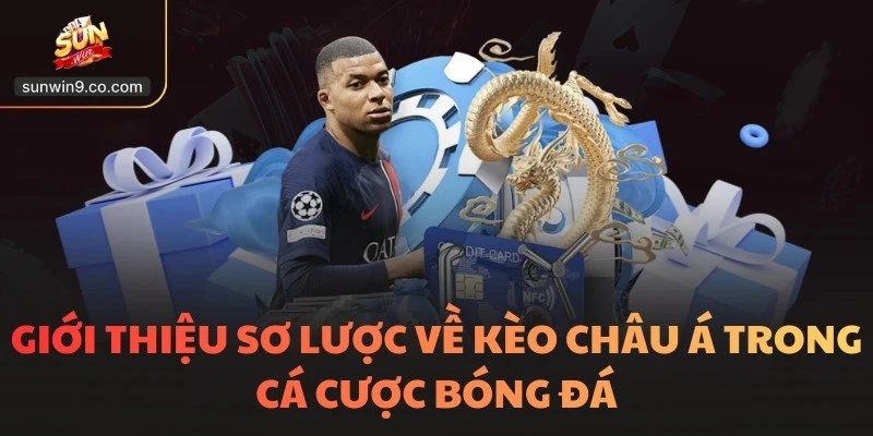 Kèo Châu Á - Chiến Lược Giúp Bạn Thắng Dễ Như Trở Bàn Tay 1 Giới Thiệu Sơ Lược Về Kèo Châu Á Trong Cá Cược Bóng Đá